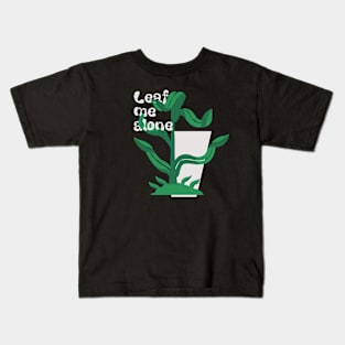 Leaf Me Alone Kids T-Shirt